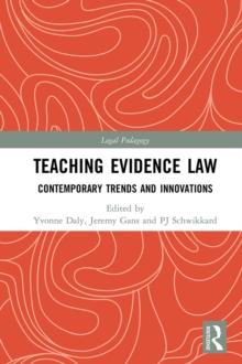 Teaching Evidence Law : Contemporary Trends and Innovations