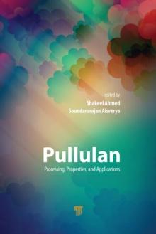 Pullulan : Processing, Properties, and Applications