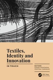 Textiles, Identity and Innovation: In Touch : Proceedings of the 2nd International Textile Design Conference (D_TEX 2019), June 19-21, 2019, Lisbon, Portugal