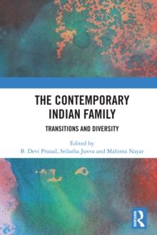 The Contemporary Indian Family : Transitions and Diversity