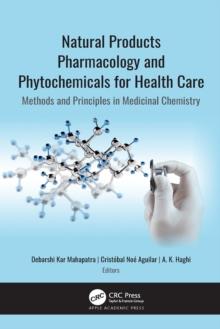 Natural Products Pharmacology and Phytochemicals for Health Care : Methods and Principles in Medicinal Chemistry