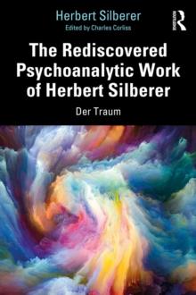 The Rediscovered Psychoanalytic Work of Herbert Silberer : Der Traum