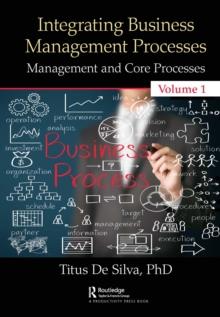 Integrating Business Management Processes : Volume 1: Management and Core Processes