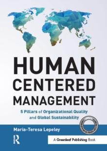 Human Centered Management : 5 Pillars of Organizational Quality and Global Sustainability