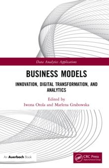 Business Models : Innovation, Digital Transformation, and Analytics