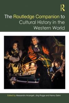 The Routledge Companion to Cultural History in the Western World