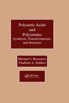 Polyamic Acids and Polyimides : Synthesis, Transformations, and Structure