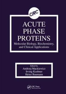 Acute Phase Proteins Molecular Biology, Biochemistry, and Clinical Applications