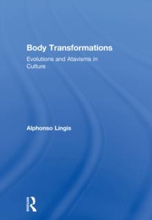 Body Transformations : Evolutions and Atavisms in Culture