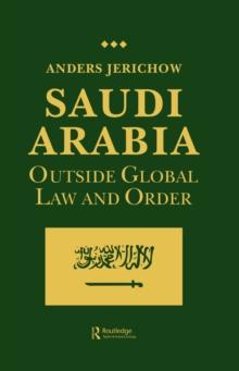 Saudi Arabia : Outside Global Law and Order