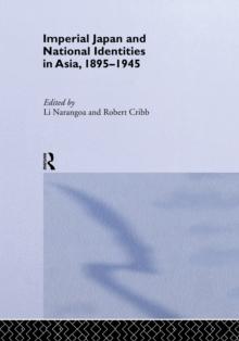 Imperial Japan and National Identities in Asia, 1895-1945