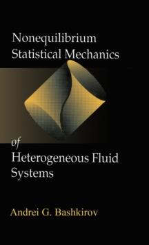 Nonequilibrium Statistical Mechanics of Heterogeneous Fluid Systems