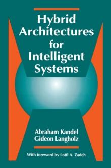 Hybrid Architectures for Intelligent Systems