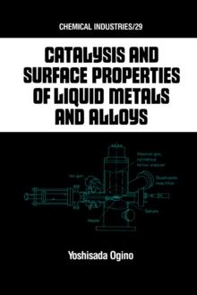 Catalysis and Surface Properties of Liquid Metals and Alloys