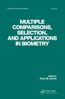 Multiple Comparisons, Selection and Applications in Biometry