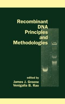 Recombinant DNA Principles and Methodologies