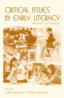 Critical Issues in Early Literacy : Research and Pedagogy