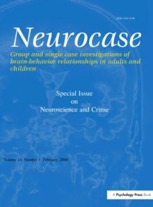 Neuroscience and Crime : A Special Issue of Neurocase