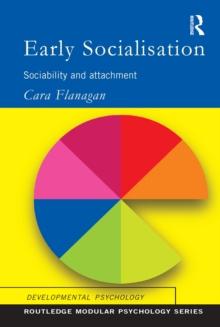 Early Socialisation : Sociability and Attachment