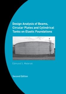 Design Analysis of Beams, Circular Plates and Cylindrical Tanks on Elastic Foundations : Including Software CD-ROM