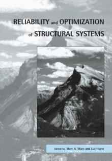 Reliability and Optimization of Structural Systems : Proceedings of the 11th IFIP WG7.5 Working Conference, Banff, Canada, 2-5 November 2003