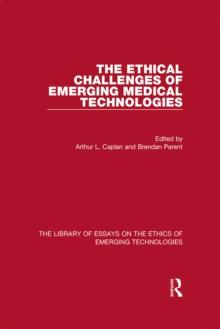 The Ethical Challenges of Emerging Medical Technologies