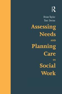 Assessing Needs and Planning Care in Social Work