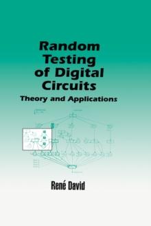 Random Testing of Digital Circuits : Theory and Applications