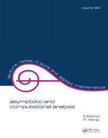 Asymptotic and Computational Analysis : Conference in Honor of Frank W.j. Olver's 65th Birthday