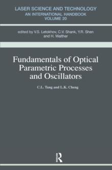 Fundamentals of Optical Parametric Processes and Oscillations