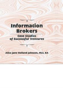 Information Brokers : Case Studies of Successful Ventures