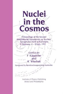 Nuclei in the Cosmos : Proceedings of the Second International Symposium on Nuclear Astrophysics, held in Karlsruhe, Germany, 6-10 July 1992