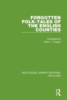 Forgotten Folk-tales of the English Counties (RLE Folklore)