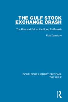 The Gulf Stock Exchange Crash : The Rise and Fall of the Souq Al-Manakh