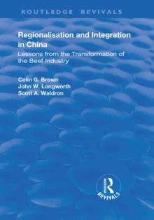 Regionalisation and Integration in China : Lessons from the Transformation of the Beef Industry