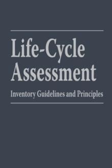 Life-Cycle Assessment : Inventory Guidelines and Principles