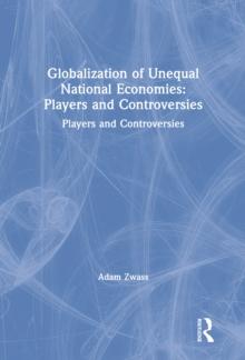 Globalization of Unequal National Economies : Players and Controversies