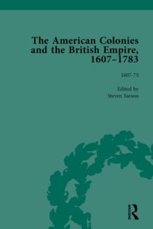 The American Colonies and the British Empire, 1607-1783, Part I Vol 1