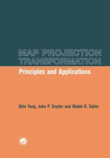 Map Projection Transformation : Principles and Applications