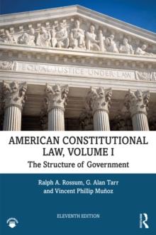 American Constitutional Law, Volume I : The Structure of Government