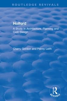 Holford : A Study in Architecture, Planning and Civic Design