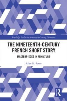 The Nineteenth-Century French Short Story : Masterpieces in Miniature