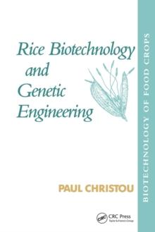 Rice Biotechnology and Genetic Engineering : Biotechnology of Food Crops