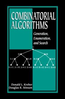 Combinatorial Algorithms : Generation, Enumeration, and Search