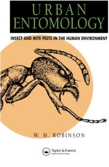 Urban Entomology : Insect and Mite Pests in the Human Environment