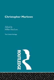 Christopher Marlowe : The Critical Heritage