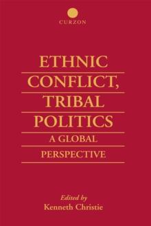 Ethnic Conflict, Tribal Politics : A Global Perspective