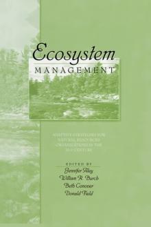 Ecosystem Management : Adaptive Strategies For Natural Resource Organizations in the Twenty-First Century