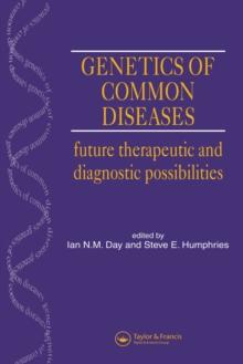 Genetics of Common Diseases : Future Therapeutic and Diagnostic Possibilities