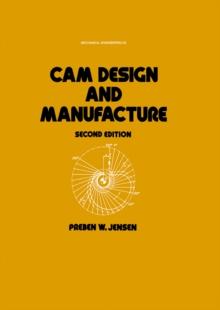 Cam Design and Manufacture, Second Edition